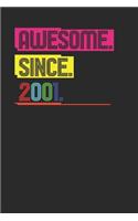 Awesome Since 2001: Blank Lined Notebook (6 x 9 - 120 pages) Birthday Years Themed Notebook for Daily Journal, Diary, and Gift