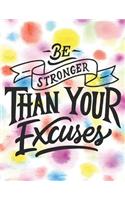 Be Stronger Than Your Excuses