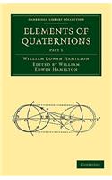 Elements of Quaternions 2 Part Set: (Cambridge Library Collection - Mathematics)