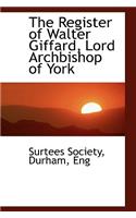 The Register of Walter Giffard, Lord Archbishop of York: (English)