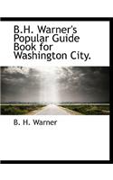 B.H. Warner's Popular Guide Book for Washington City.