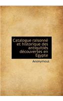 Catalogue Raisonn Et Historique Des Antiquiti?'s S Couvertes En Egypte