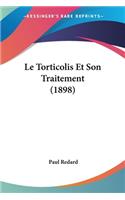 Torticolis Et Son Traitement (1898)