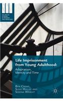 Life Imprisonment from Young Adulthood