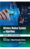 Wireless Medical Systems and Algorithms: Design and Applications