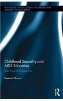 Childhood Sexuality and AIDS Education: The Price of Innocence