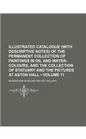 Illustrated Catalogue (with Descriptive Notes) of the Permanent Collection of Paintings in Oil and Water-Colours, and the Collection of Statuary and t: (English)