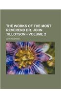 The Works of the Most Reverend Dr. John Tillotson (Volume 2)