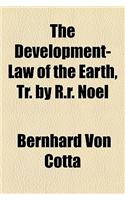 The Development-Law of the Earth, Tr. by R.R. Noel