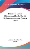 Diatribe in Locum Philosophiae Moralis Qui Est de Consolatione Apud Graecos (1840)