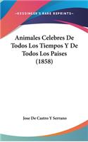 Animales Celebres de Todos Los Tiempos y de Todos Los Paises (1858)