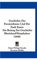 Geschichte Des Furstenthums Und Der Stadt Essen