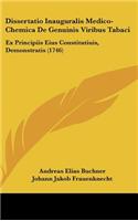 Dissertatio Inauguralis Medico-Chemica de Genuinis Viribus Tabaci