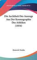 Die Aechtheit Des Auszugs Aus Der Kosmographie Des Aithikos (1854)