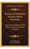 The Key to Revelation or Jesus' Olivet Discourse