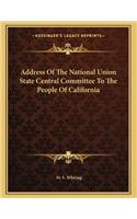 Address Of The National Union State Central Committee To The People Of California