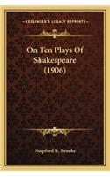 On Ten Plays of Shakespeare (1906)