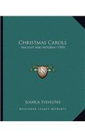 Christmas Carols: Ancient And Modern (1905)(English)