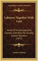 Laborers Together with God