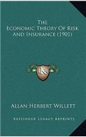 Economic Theory Of Risk And Insurance (1901)