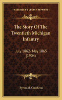Story Of The Twentieth Michigan Infantry