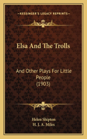 Elsa And The Trolls