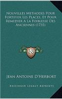 Nouvelles Methodes Pour Fortifier Les Places, Et Pour Remedier A La Foiblesse Des Anciennes (1735)