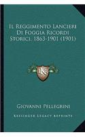 Il Reggimento Lancieri Di Foggia Ricordi Storici, 1863-1901 (1901)