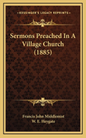 Sermons Preached In A Village Church (1885)