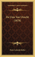 De Unie Van Utrecht (1878)