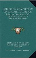 Coleccion Completa De Leyes Reales Decretos, Reales Ordenes V2