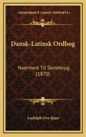 Dansk-Latinsk Ordbog: Naermest Til Skolebrug (1870)(Chinese)