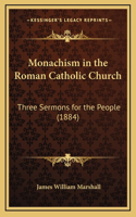 Monachism in the Roman Catholic Church