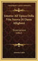 Intorno All' Epoca Della Vita Nuova Di Dante Allighieri