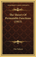 The Theory Of Permutable Functions (1915)