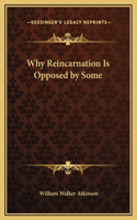 Why Reincarnation Is Opposed by Some