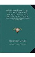 Discurso Inaugural Que En La Apertura De Los Estudios De La Escuela Superior De Veterinaria: Pronuncio El Dia 2 De Novembre De 1854 (1854)