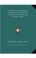 Il Diritto Di Querela Secondo L'Art. 105 Del Codice Di Procedura Penale (1899)