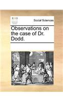 Observations on the Case of Dr. Dodd.