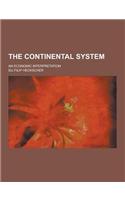 The Continental System; An Economic Interpretation