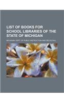 List of Books for School Libraries of the State of Michigan
