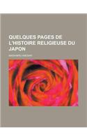 Quelques Pages de L'Histoire Religieuse Du Japon