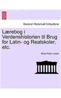 L Rebog I Verdenshistorien Til Brug for Latin- Og Realskoler, Etc.