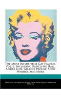 An Unauthorized Guide to the Most Influential Gay Figures, Vol. 6, Including Radclyffe Hall, Andre Gide, Marcel Proust, Andy Warhol and More