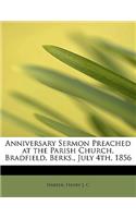 Anniversary Sermon Preached at the Parish Church, Bradfield, Berks., July 4th, 1856