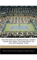 The History of Professional Tennis from the Open Tournaments to the Atp World Tour