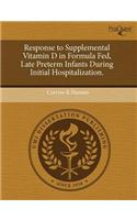 Response to Supplemental Vitamin D in Formula Fed