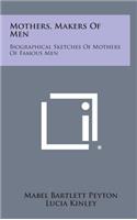 Mothers, Makers of Men