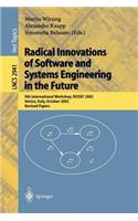 Radical Innovations of Software and Systems Engineering in the Future: 9th International Workshop, Rissef 2002 Venice, Italy, October 2002 Revised Papers
