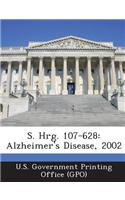 S. Hrg. 107-628: Alzheimer's Disease, 2002